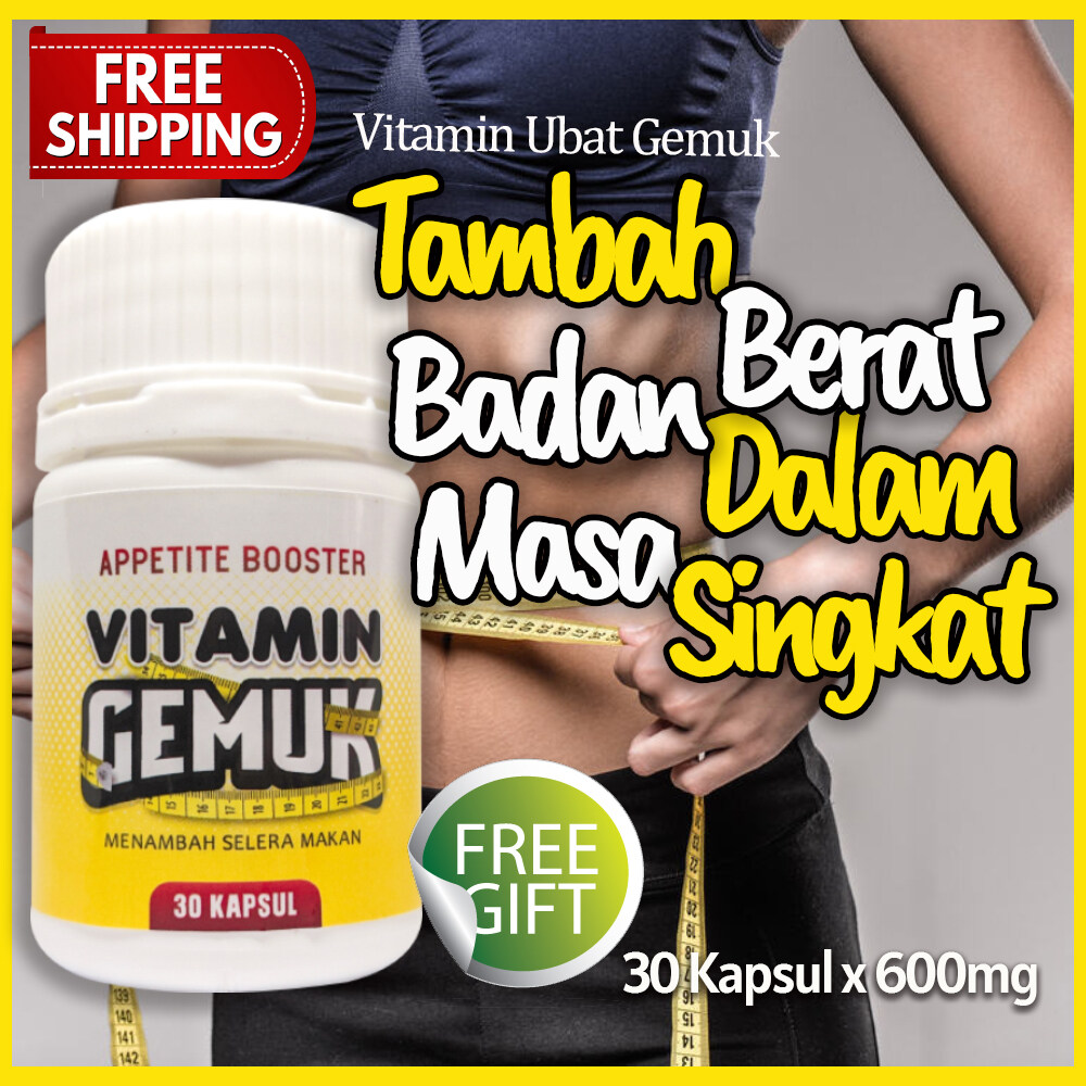 Vitamin Ubat Gemuk Tambah Selera Makan Memperbaiki Metabolisme