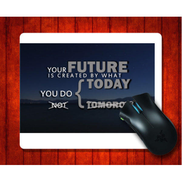 MousePad RPC 000107 Life Quote Your future is created by what y for Mouse mat 240*200*3mm Gaming Mice Pad Malaysia