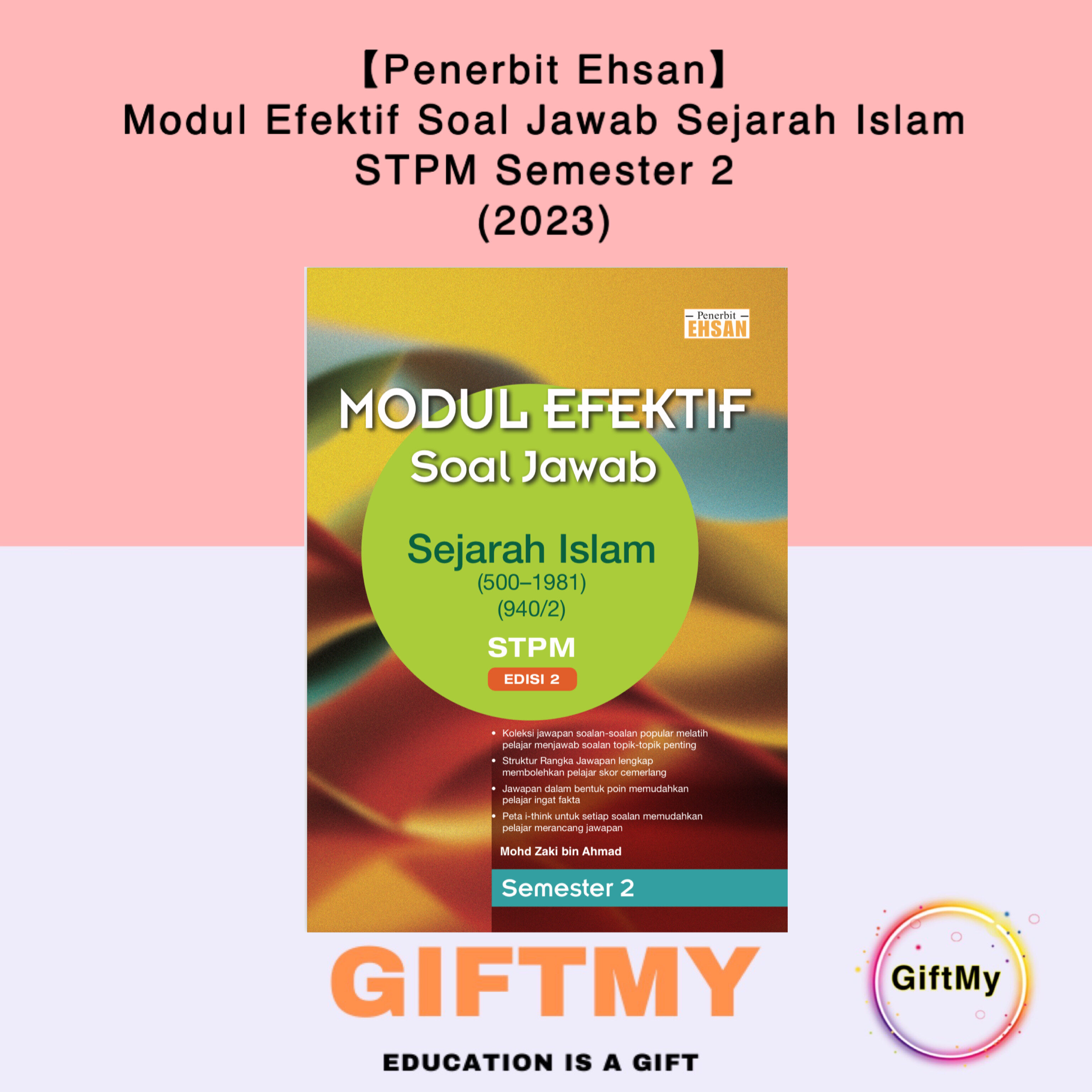 Penerbit EhsanModul Efektif Soal Jawab STPM Sejarah Islam Semester 2