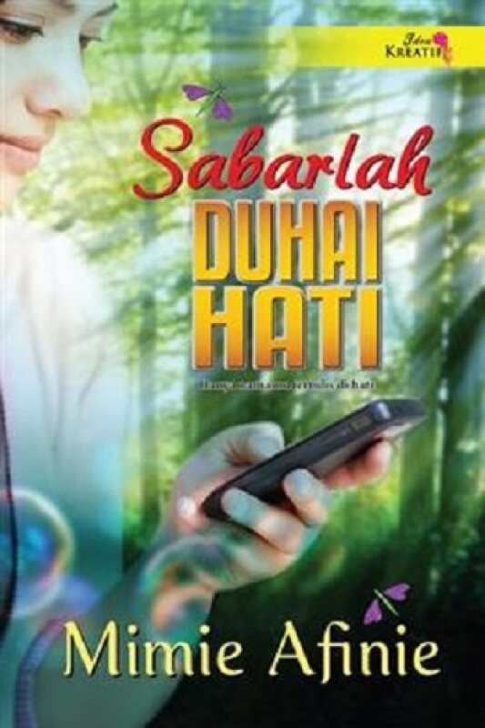 Sabarlah Duhai Hati (Novel Diadaptasi ke Drama):9789670718378:By Mimie Afinie Malaysia