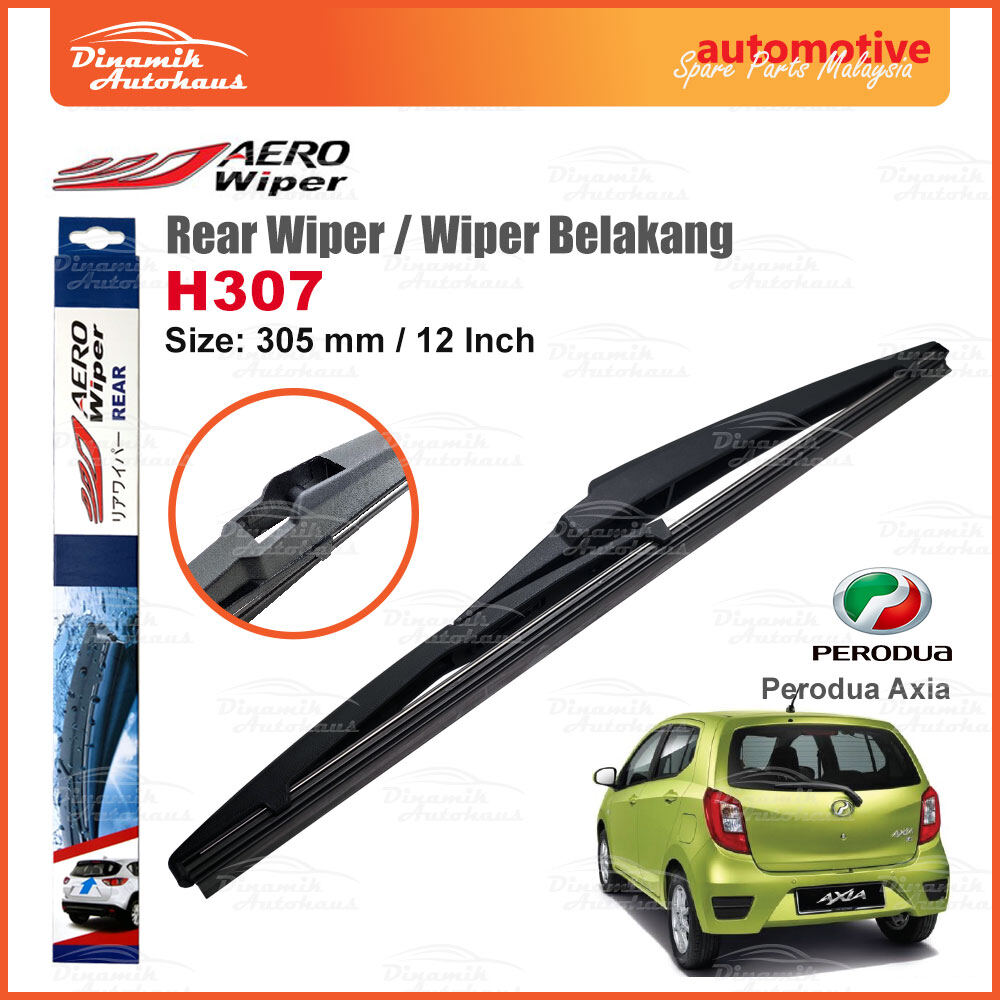 Perodua Axia Car Windscreen Rear Belakang Wiper Blade 12 Inch Aero Rear Wiper H307 Lazada