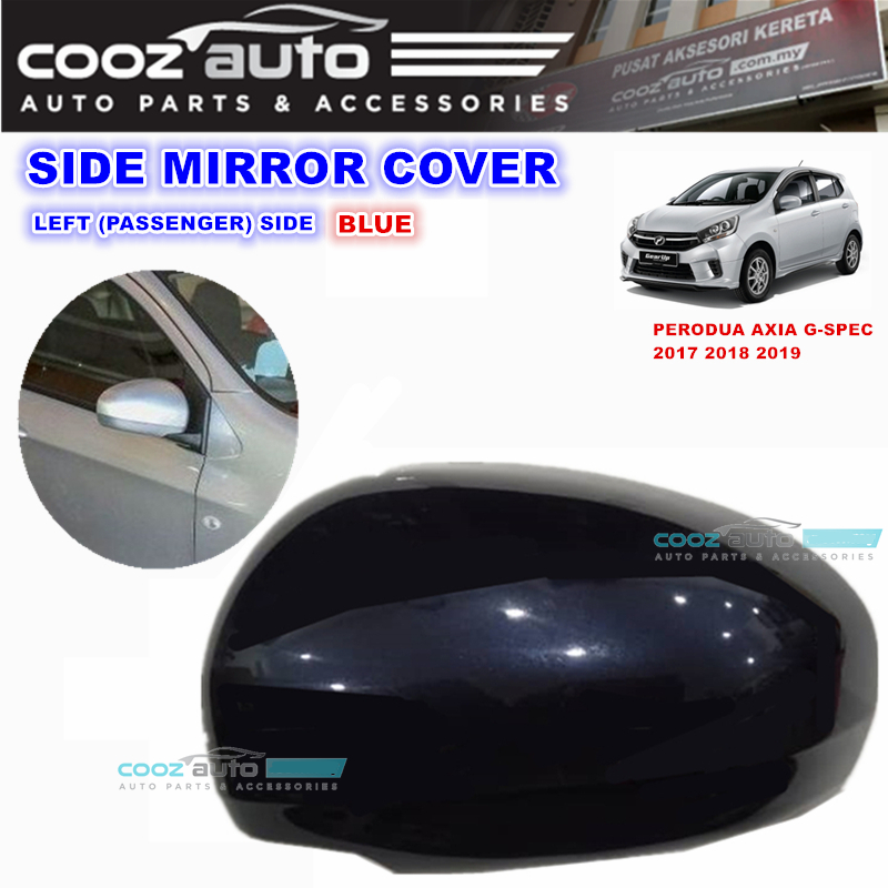 Perodua Axia G Spec 2014 2019 Side Mirror Cover Midnight Blue Left Passenger Side Lazada