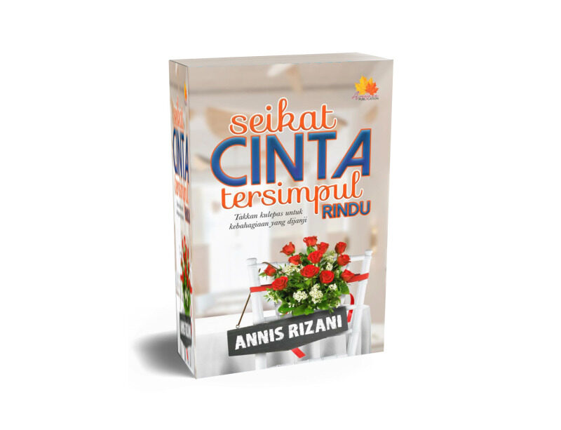 Seikat Cinta Tersimpul Rindu ((Novel Melayu, Anaasa, Novel, Novel Murah, Novel Adaptasi) by Annis Rizani Malaysia