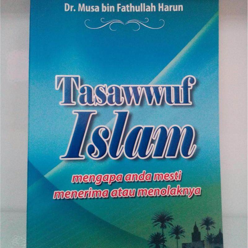 BUKU TASAWWUF ISLAM MENGAPA ANDA MESTI MENERIMA ATAU MENOLAKNYA DAN FREE GIFT Malaysia