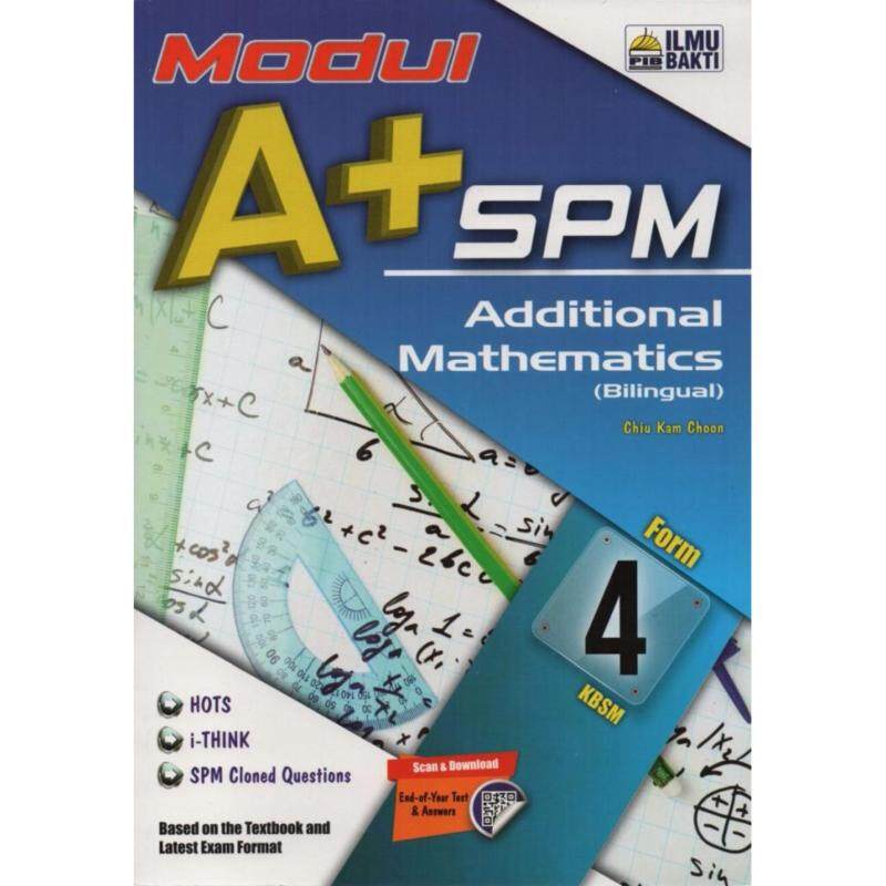 Ilmu Bakti Modul A+ SPM Additional Mathematics (Bilingual) Form 4 KBSM Malaysia
