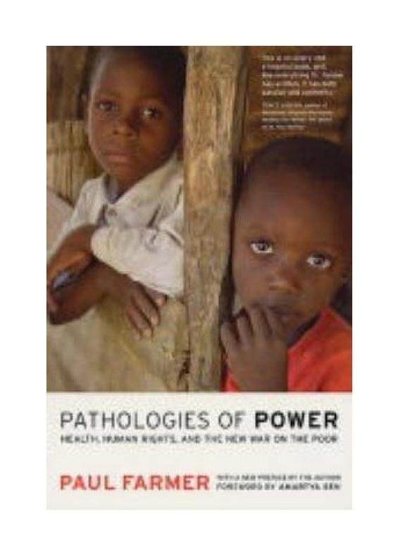Patologi Power: Kesehatan, Hak Asasi Manusia dan Perang Baru Di Malang: dengan Baru Kata Pengantar Oleh Penulis (California Series Di Dalam Antropologi)-Intl