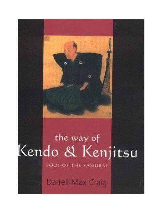 The Way of Kendo and Kenjitsu: Soul of the Samurai - intl