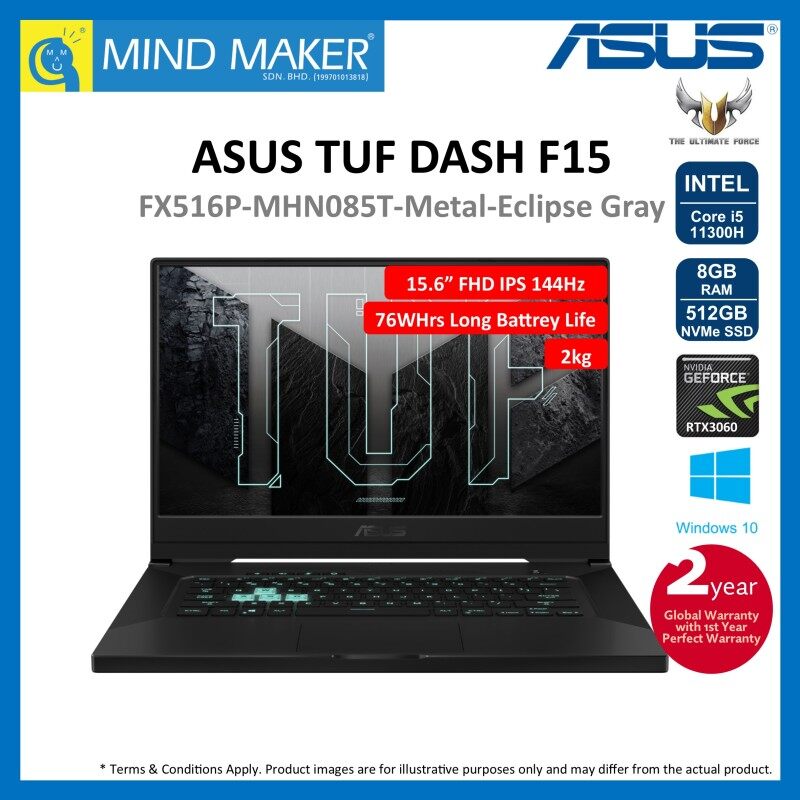 Asus TUF Gaming DASH F15 FX516P-MHN085T Metal-Eclipse Gray 15.6 FHD IPS 144Hz NoteBook (i5-11300H/8GB/512GB NVMe SSD/RTX3060/Win10/2 Years Global Warranty with 1st Year Perfect Warranty) Malaysia