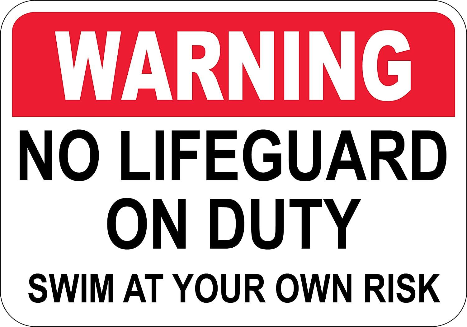 Warning No Lifeguard On Duty Swim At Your Own Risk Sign Durable ...