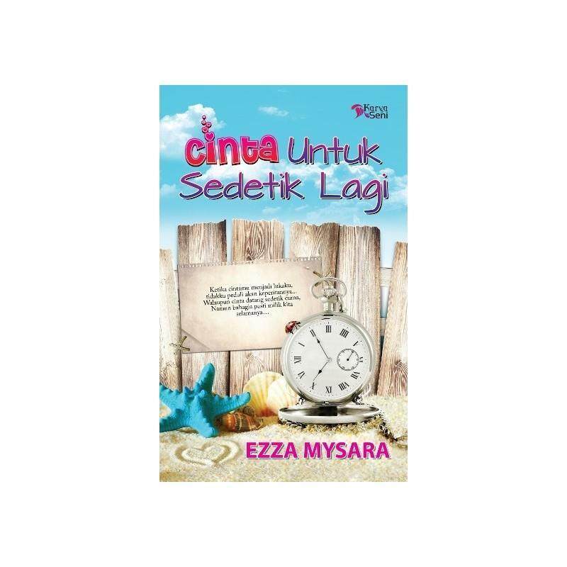 Cinta Untuk Sedetik Lagi, Novel Ezza Mysara Malaysia
