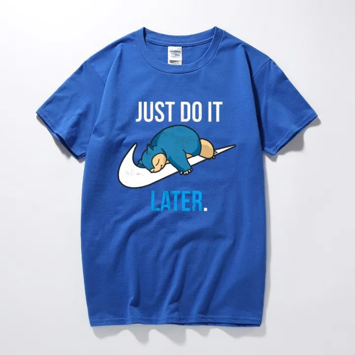 Ready Stock Tshirt Men Top T Shirt Pokemonn Game Snorlax Just Do It Later R758 Lazada Ph