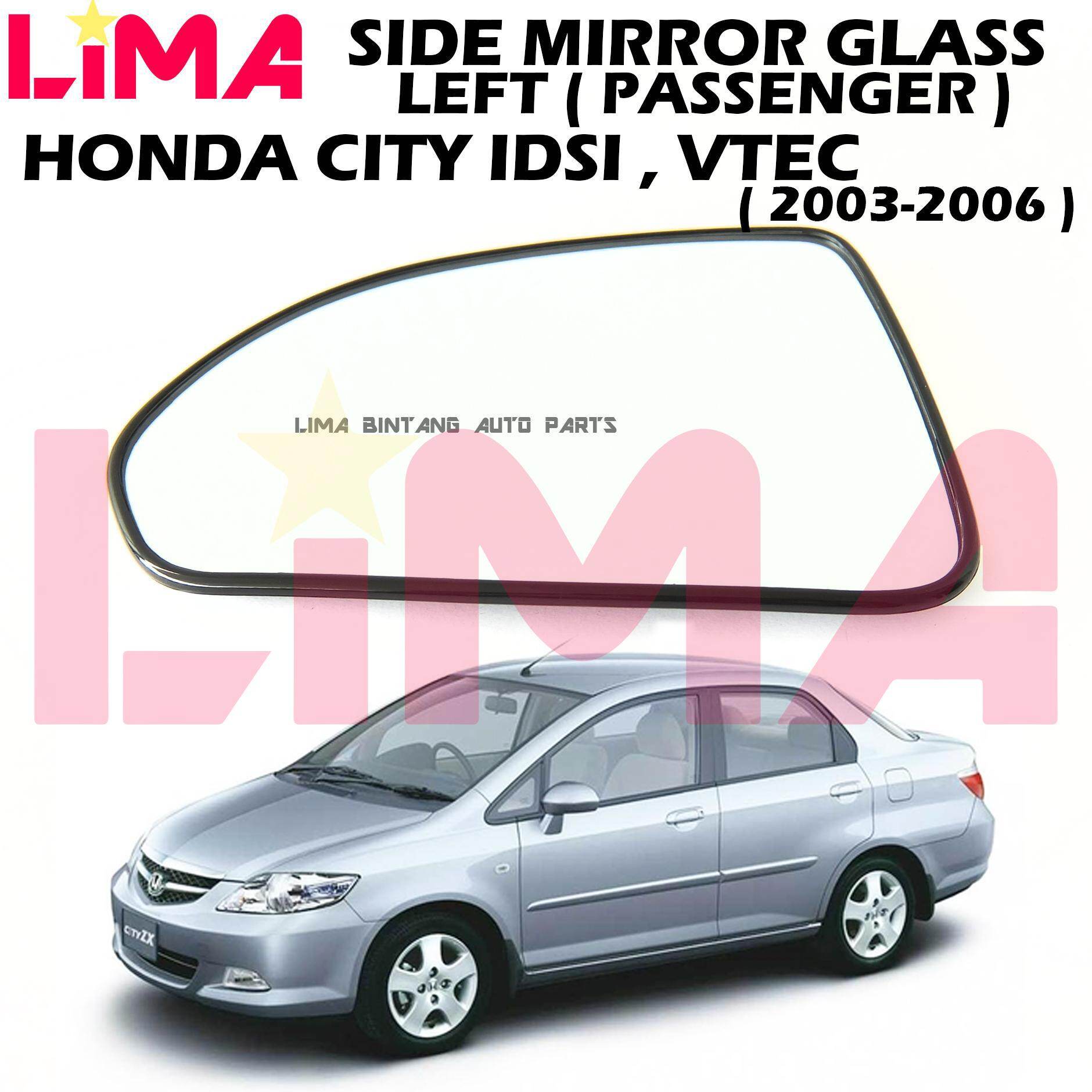 HONDA CITY SIDE MIRROR GLASS LEFT SIDE *ORIGINAL* ( 20032007 ) Lazada
