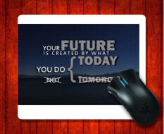 MousePad RPC 000107 Life Quote Your future is created by what y for Mouse mat 240*200*3mm Gaming Mice Pad Malaysia