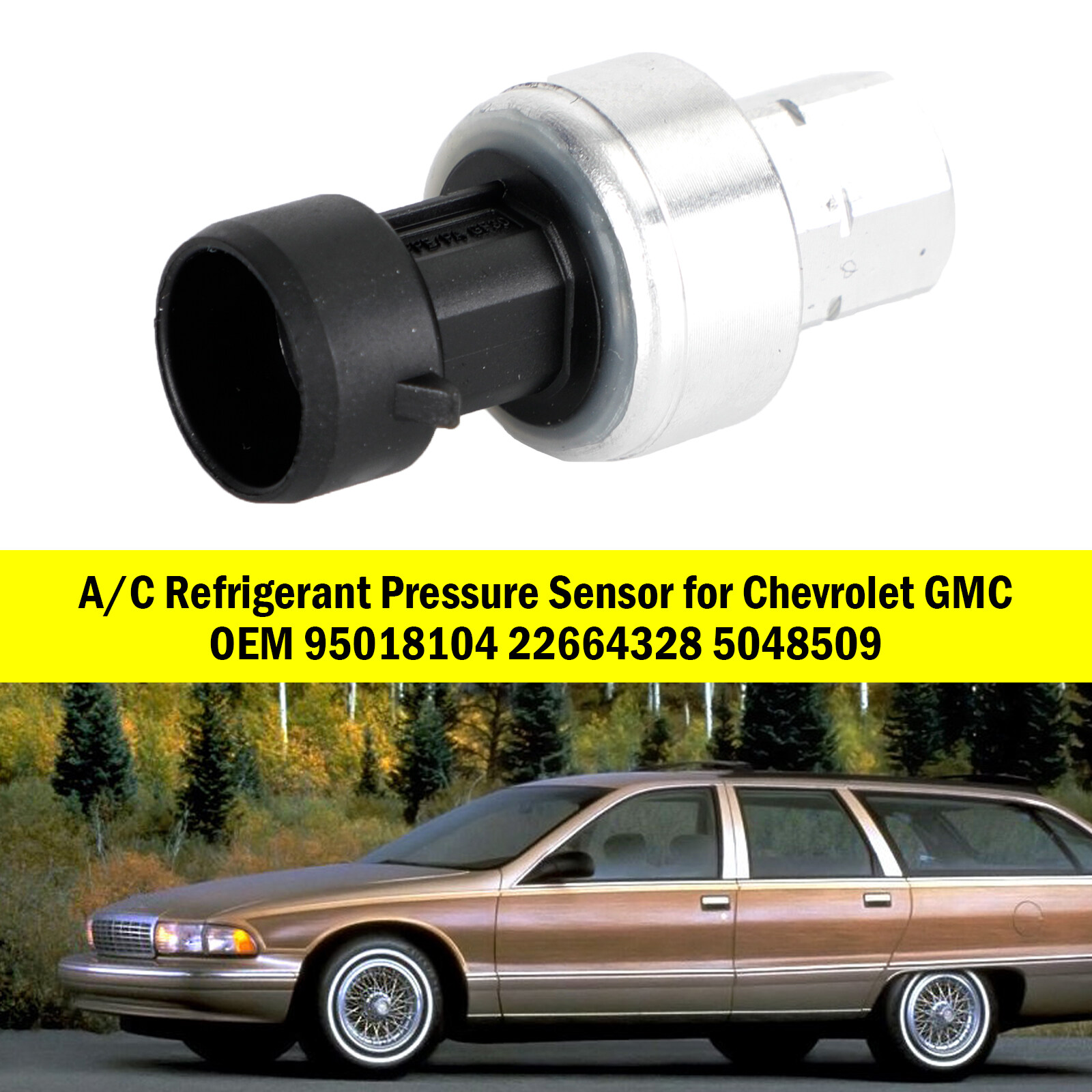 Areyourshop Cảm Biến Áp Suất Môi Chất Lạnh A C Cho Chevrolet GMC 95018104