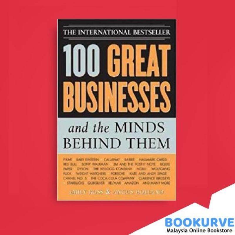 100 Great Businesses and the Minds Behind Them Malaysia