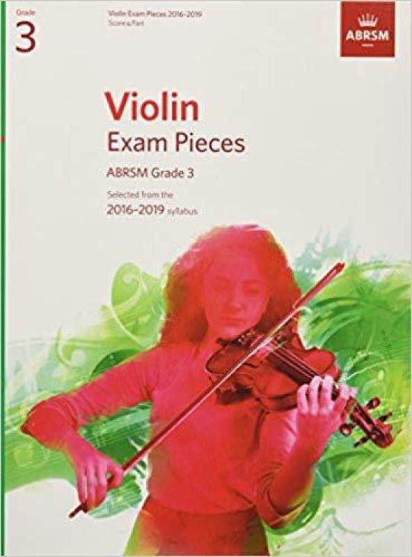 Violin Exam Pieces 2016-2019, ABRSM Grade 3, Score & Part : Selected from the 2016-2019 syllabus Malaysia