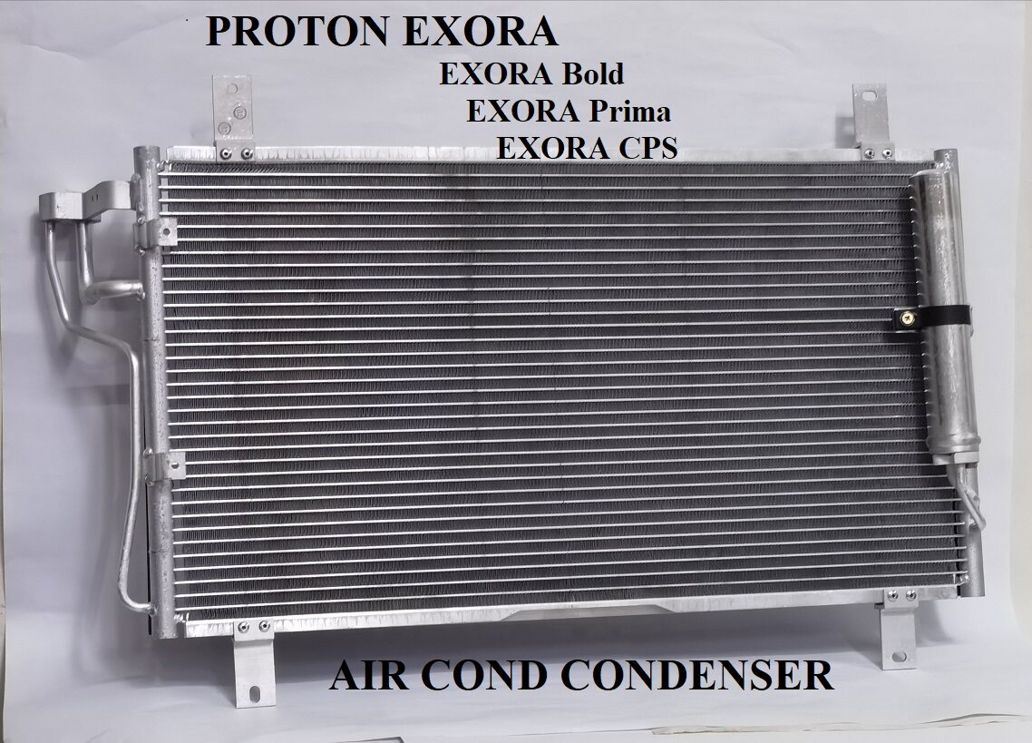 AIRCOND CONDENSER " OEM PROTON EXORA , BOLD , PRIMA, CPS, CFE, CVT AIR