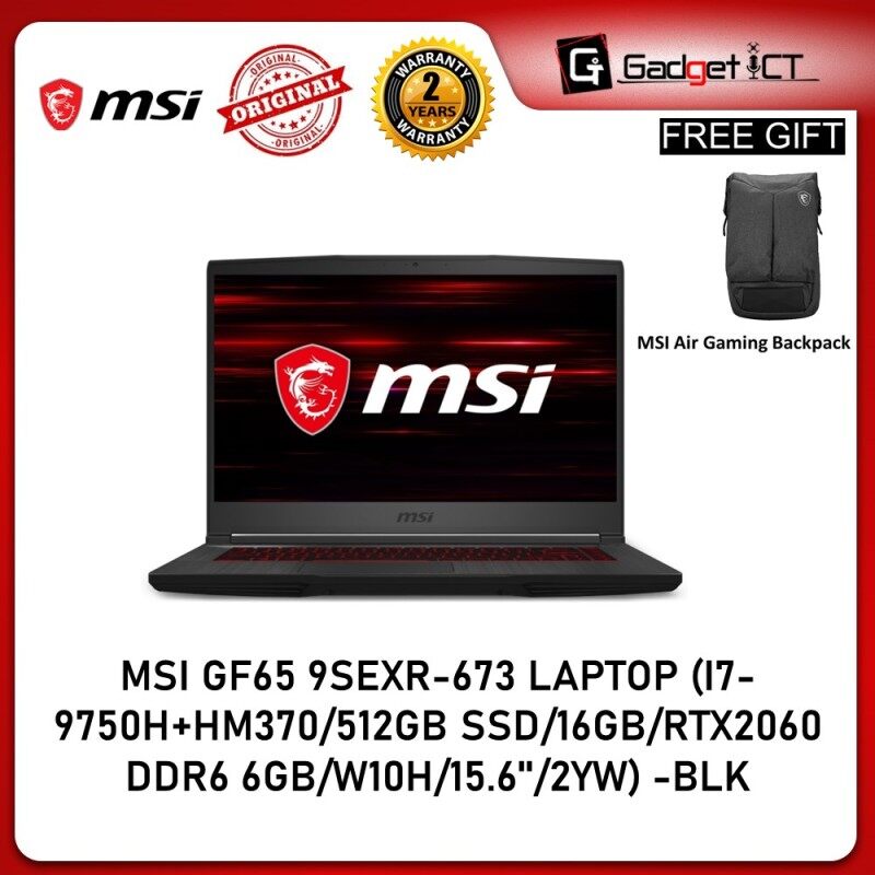 MSI GF65 9SEXR-673 LAPTOP (I7-9750H+HM370/512GB SSD/16GB/RTX2060 DDR6 6GB/W10H/15.6/2YW) -BLK Malaysia
