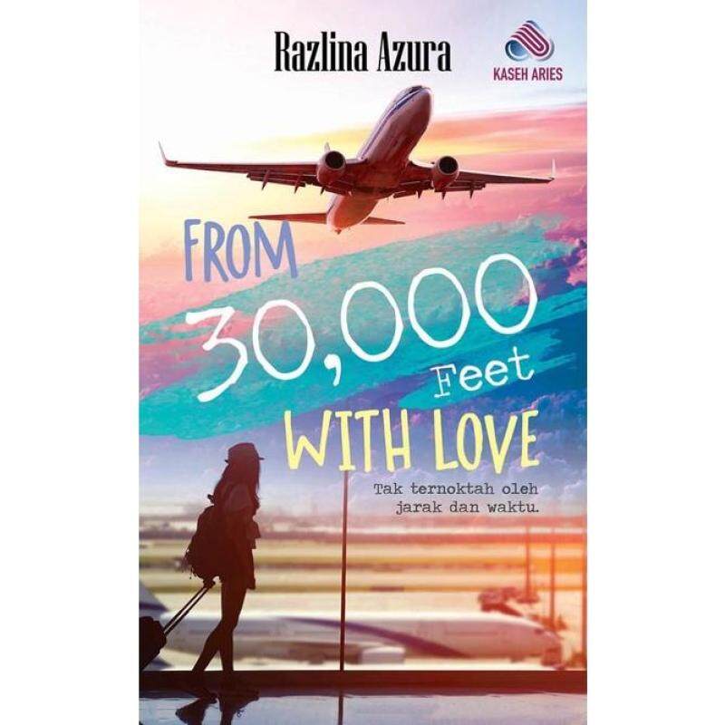 NOVEL FROM 30000 FEET WITH LOVE Karya RAZLINA AZURA Malaysia