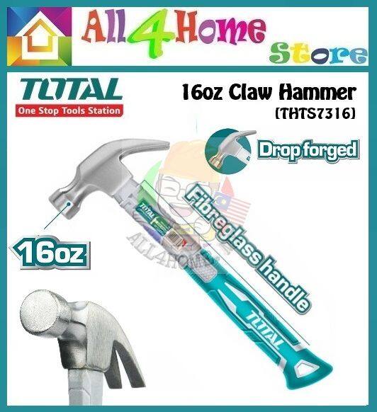 TOTAL TOOLS 16oz Claw Hammer with Fibreglass Handle THTS7316 Lazada