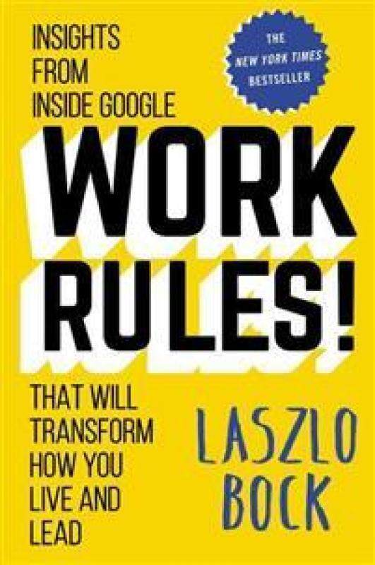 Work Rules! : Insights from Inside Google That Will Transform How You Live and Lead Malaysia