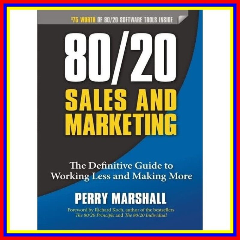 8020 Sales And Marketing The Definitive Guide To Working Less And Ma Malaysia