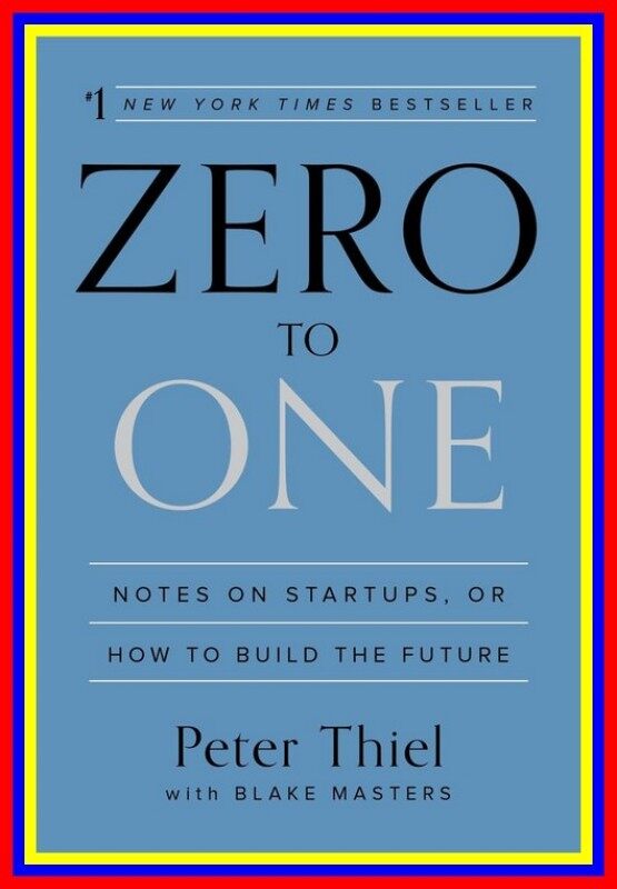 Zero To One Notes On Startups Or How To Build The Future Malaysia
