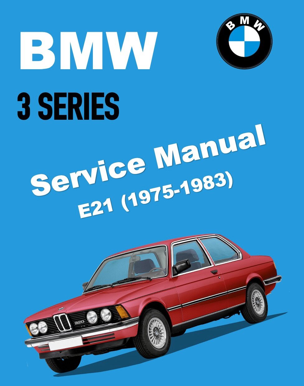 BMW E21 SERVICE MANUAL (19751983) Lazada