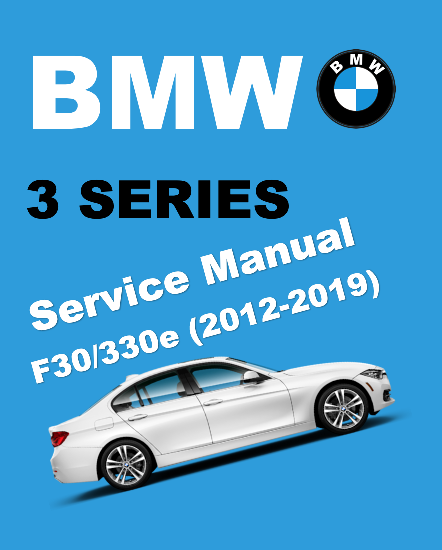 BMW F30 330e (2012-2019) SERVICE WORKSHOP MANUAL | Lazada