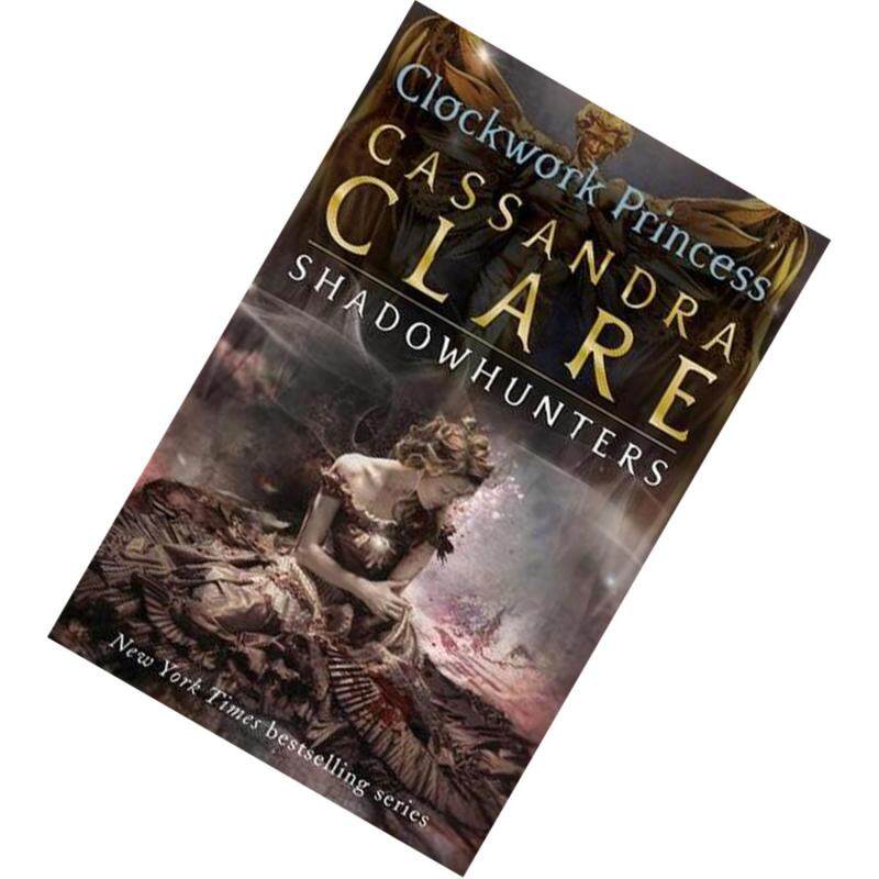 Clockwork Princess (The Infernal Devices #3) by Cassandra Clare Malaysia