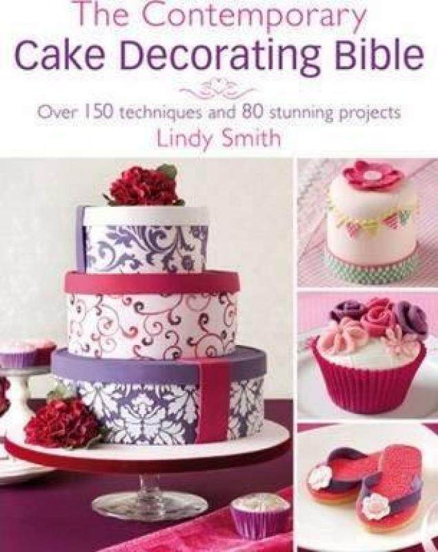 The Contemporary Cake Decorating Bible Malaysia