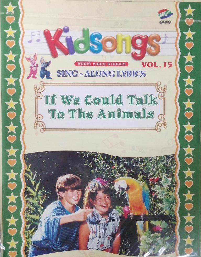 Kidsongs Sing Along Lyrics If We Could Talk To The Animals Vol.15 VCD ...