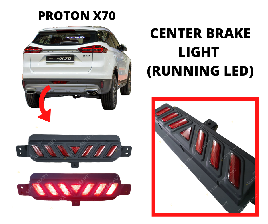 PROTON X70 REAR CENTER BRAKE LIGHT with RUNNING LED DIFFUSER BRAKE