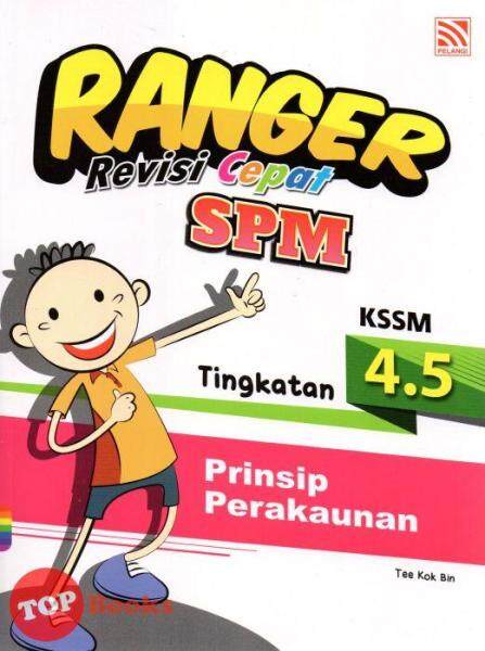 [TOPBOOKS Pelangi] Ranger SPM Revisi Cepat Prinsip Perakaunan Tingkatan 4 & 5 KSSM Malaysia