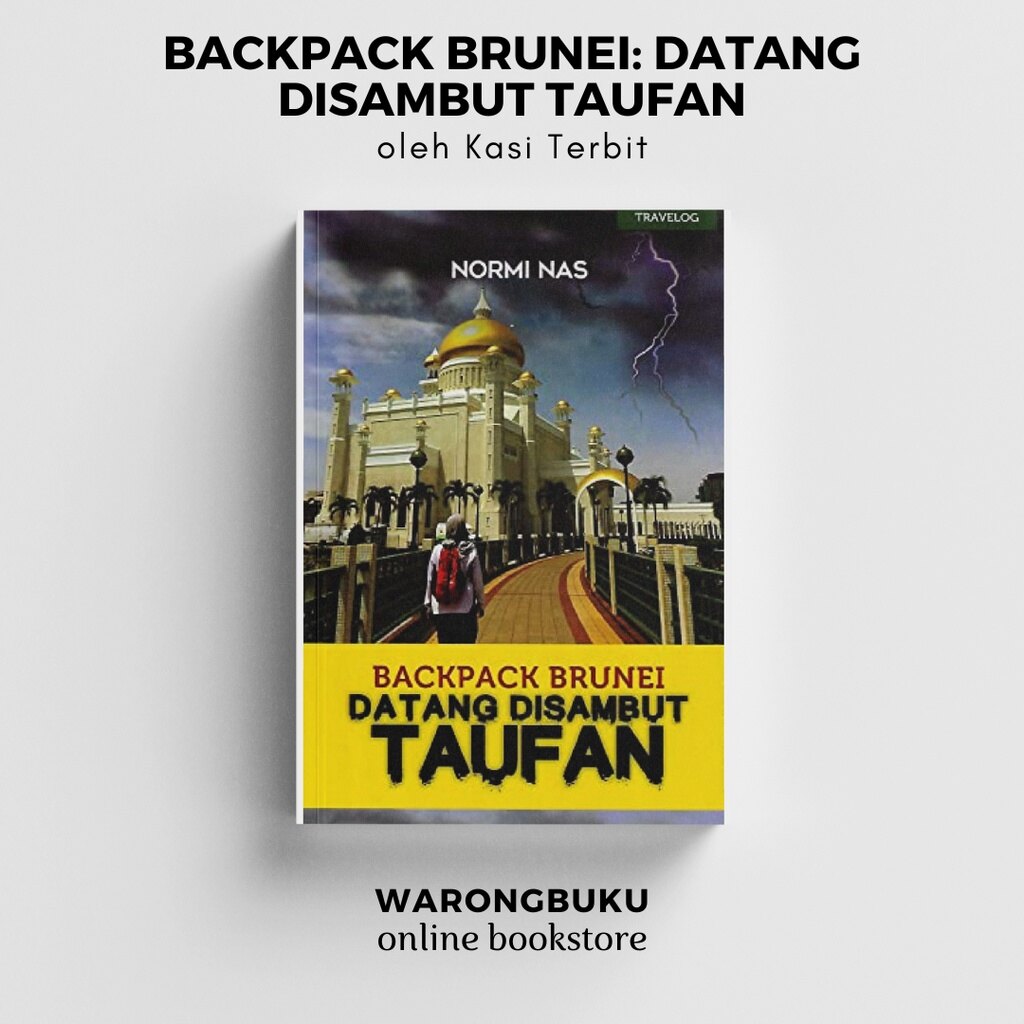 Kasi Terbit Backpack Brunei Datang Disambut Taufan buku travelog travelog brunei Lazada