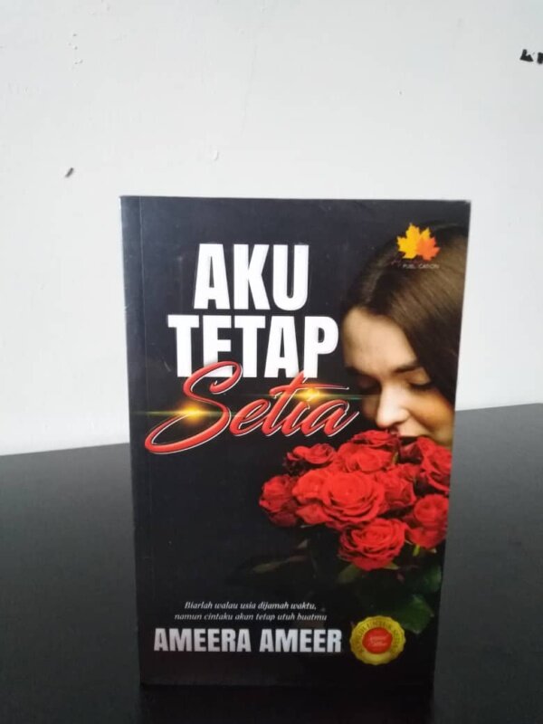 Aku Tetap Setia (Novel Melayu, Anaasa, Novel, Novel Murah, Novel Adaptasi) by Ameera Ameer Malaysia