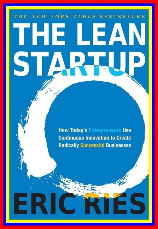 The Lean Startup How Todays Entrepreneurs Use Continuous Innovation Malaysia