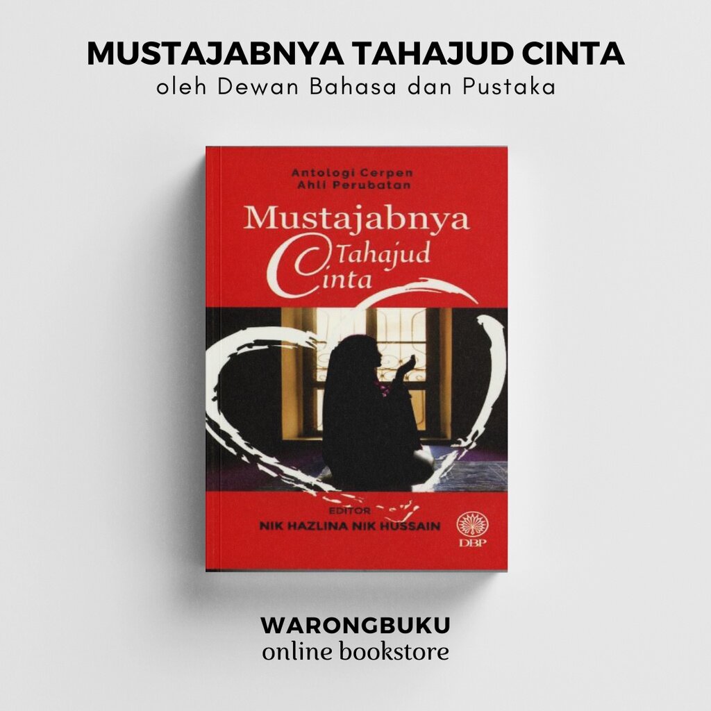 DBP - Antologi Cerpen Ahli Perubatan: Mustajabnya Tahajud Cinta (2022