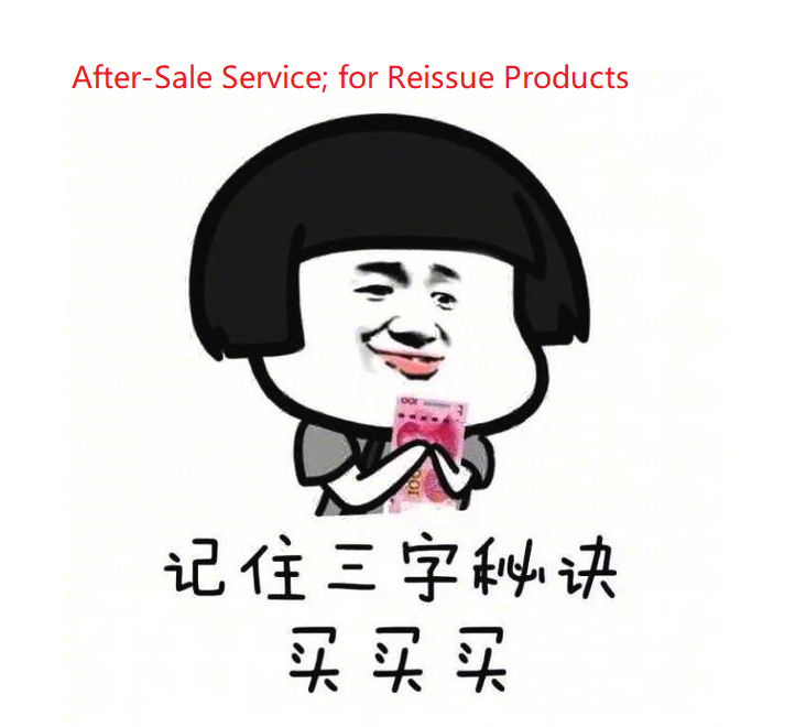After-Sale Service; for Reissue Products