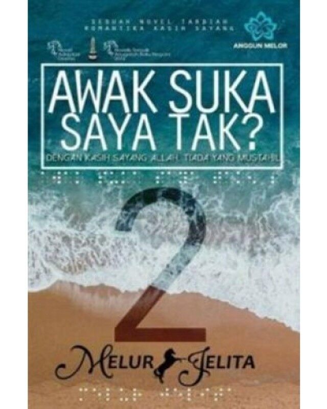 Novel Awak Suka Saya Tak? 2 by Melur Jelita Malaysia