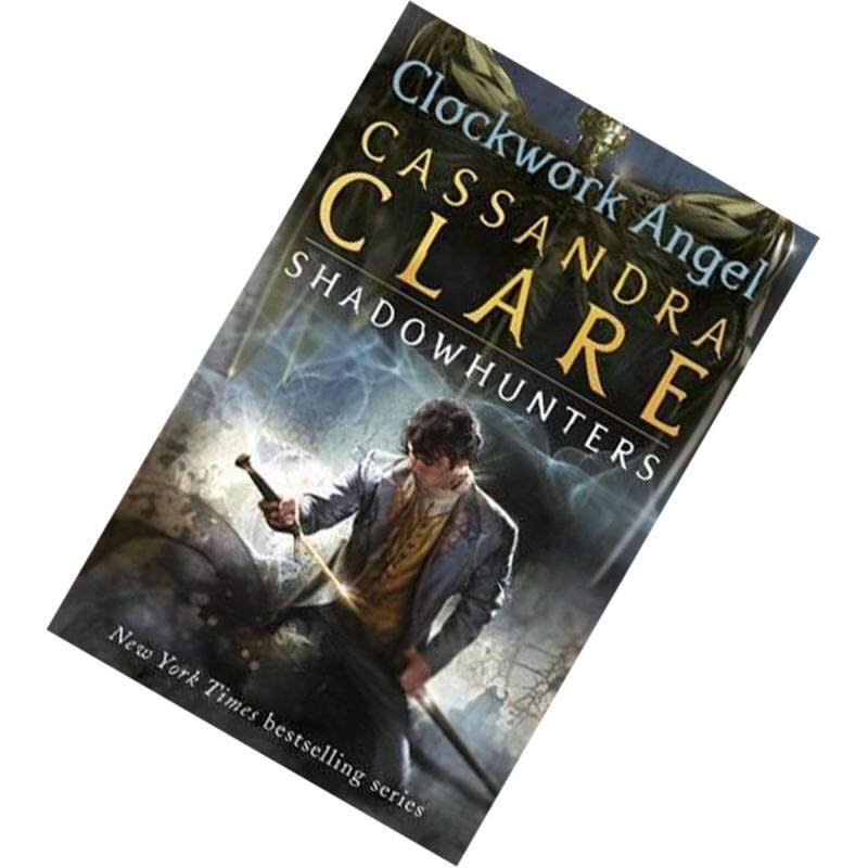 Clockwork Angel (The Infernal Devices #1) by Cassandra Clare Malaysia