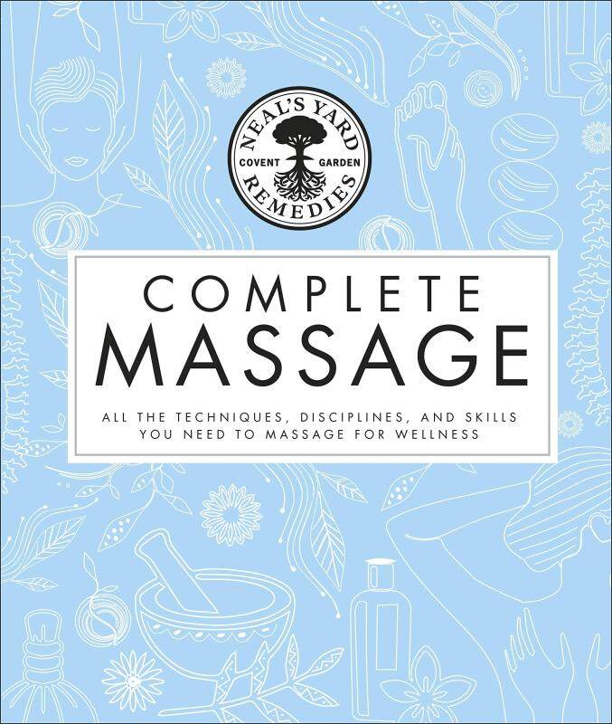 BORDERS Neals Yard Remedies Complete Massage: All the Techniques, Disciplines, and Skills you need to Massage for Wellness Hardcover Malaysia