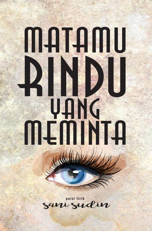 Matamu Rindu Yang Meminta (Puisi) Malaysia