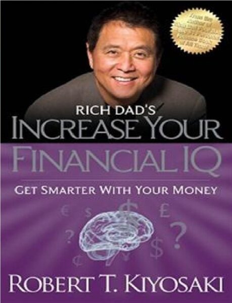 Rich Dads Increase Your Financial IQ: Get Smarter With Your Money:9781612680668:By KIYOSAKI,ROBERT T. Malaysia