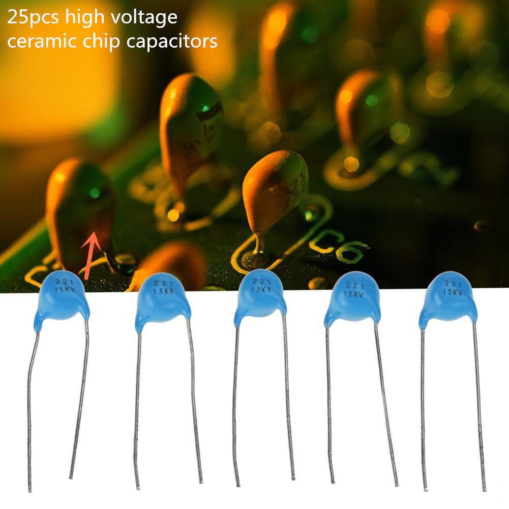 25Pcs High Voltage Monolithic Ceramic Capacitor 221k 220pF 15KV Capacitor Kit