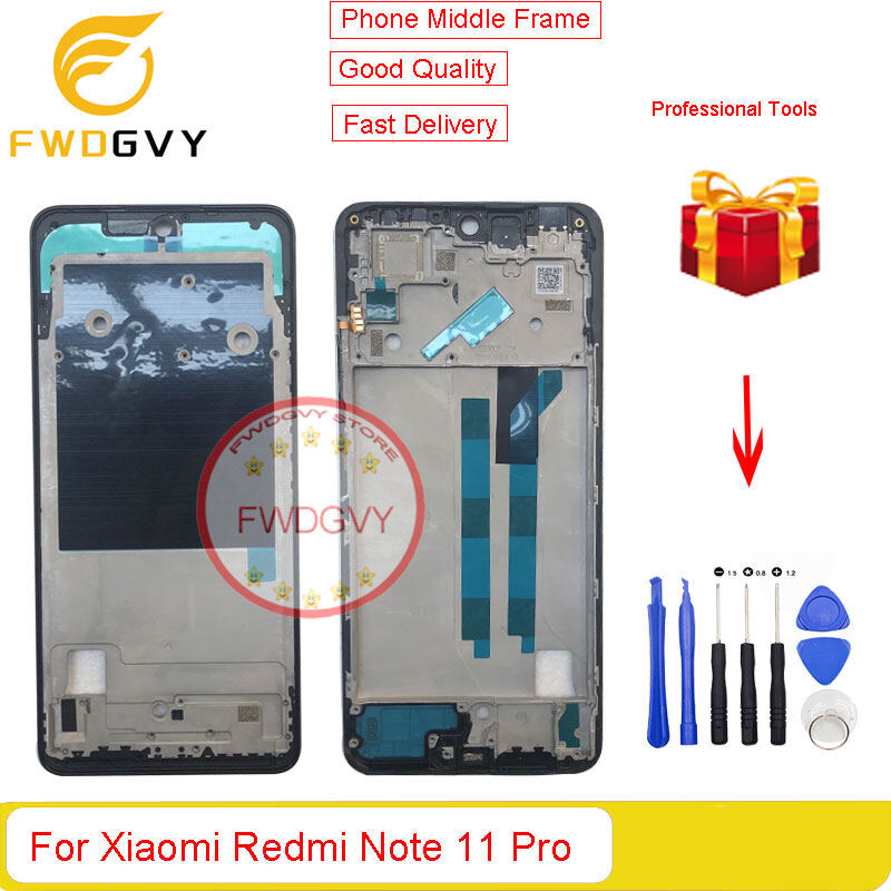FWDGVY For Xiaomi Redmi Note 11 Pro Middle Frame Plate Faceplate Bezel LCD Screen Support Mid Faceplate Repair Parts + Repair Tools