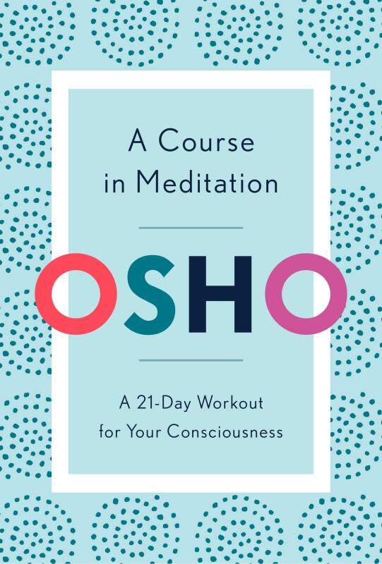 BORDERS A Course in Meditation: A 21-Day Workout for Your Consciousness Paperback by Osho (Author) Malaysia