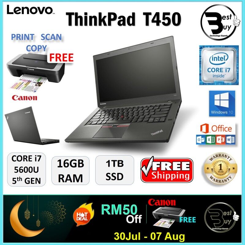 LENOVO ThinkPad T450 - CORE i7 5600U / 16GB RAM / 1TB SSD / 14 inches HD SCREEN / WINDOWS 10 PRO / 1 YEAR WARRANTY / FREE CANON PRINTER / LENOVO ULTRABOOK LAPTOP / REURBISHED Malaysia