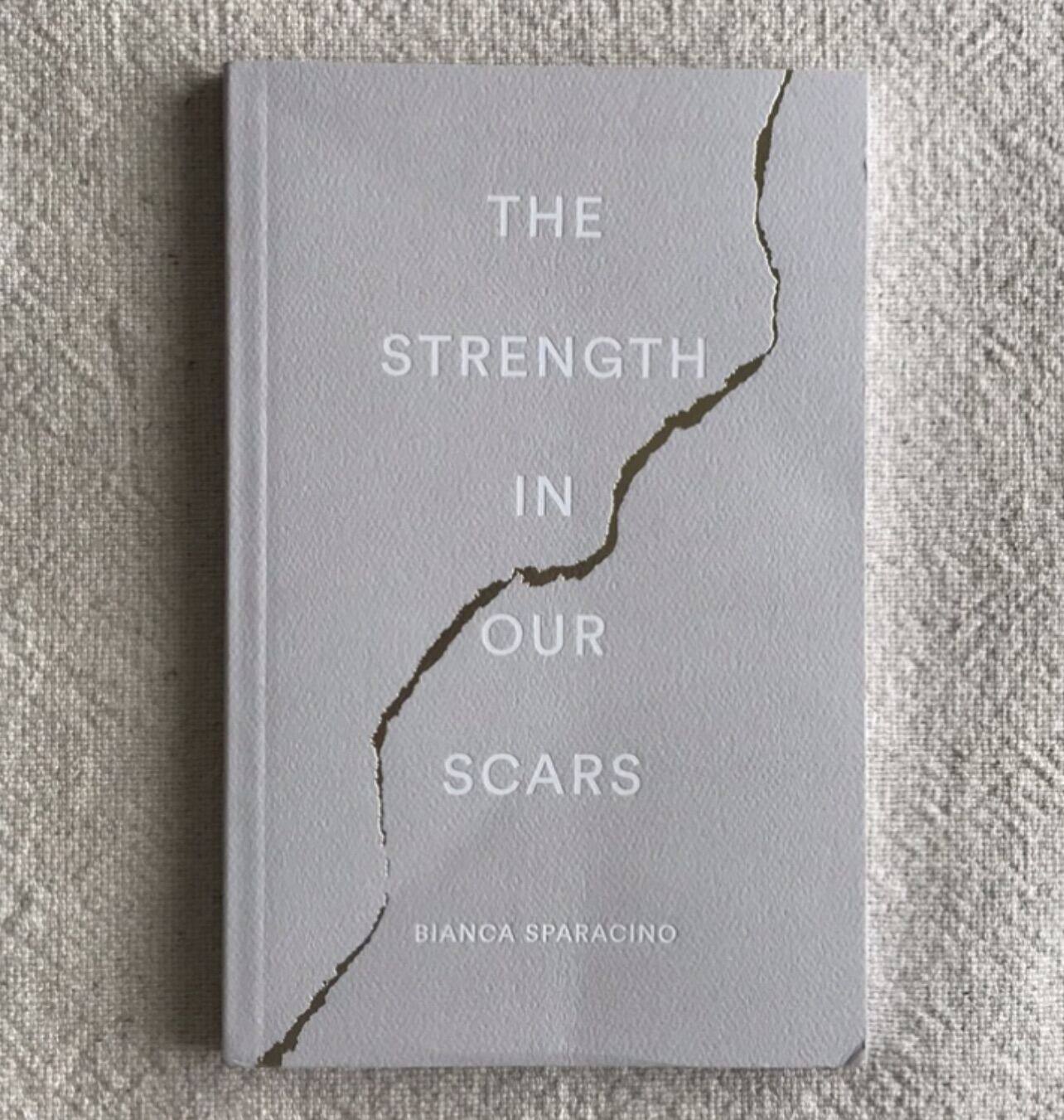 The Strength In Our Scars by Bianca Sparacino | Lazada