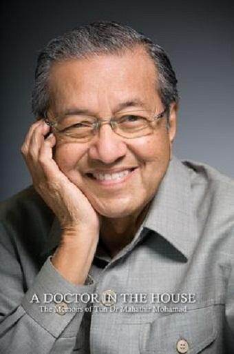 A Doctor in the House: The Memoirs of Tun Dr Mahathir Mohamad ISBN  9789674152482